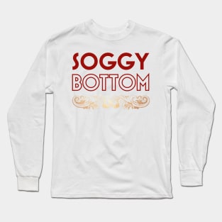 Soggy Bottom Long Sleeve T-Shirt